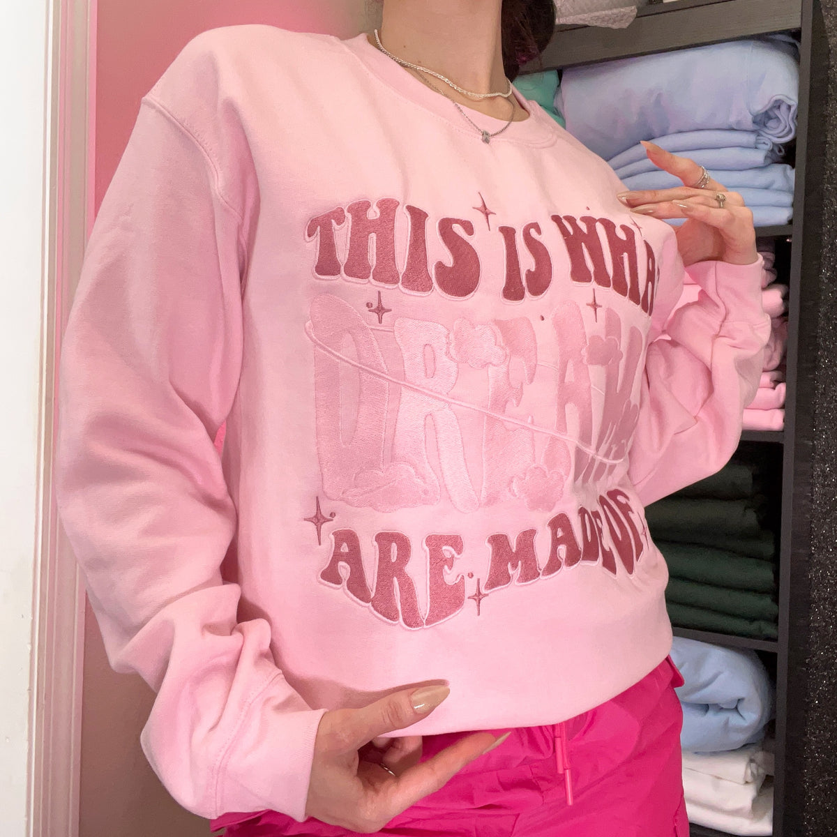 This is What Dreams Are Made of Embroidery Crewneck and Comfort tees in Pink